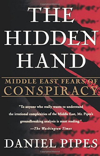 Hidden Hand: Middle East Fears of Conspiracy