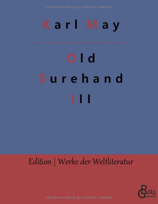 Old Surehand: Band 3 (Edition Werke der Weltliteratur - Hardcover)