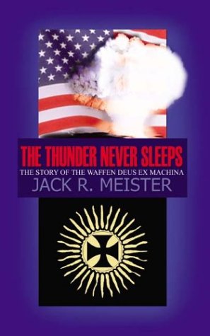 The Thunder Never Sleeps: The Story of the Waffen Deus Ex Machina