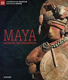 Maya: Das Rätsel der Königsstädte