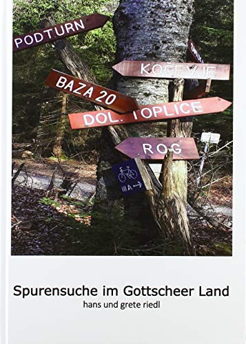 Spurensuche im Gottscheer Land