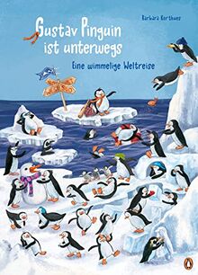 Gustav Pinguin ist unterwegs – Eine wimmelige Weltreise: Wimmeliges Pappbilderbuch für Kinder ab 2 Jahren