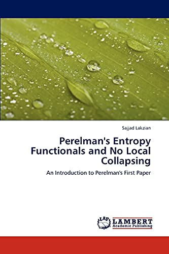 Perelman's Entropy Functionals and No Local Collapsing: An Introduction to Perelman's First Paper
