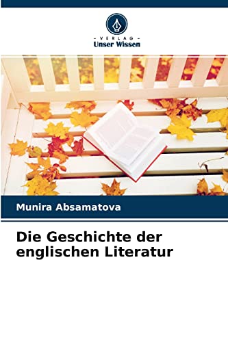 Die Geschichte der englischen Literatur