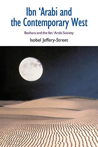 Ibn 'Arabi and the Contemporary West: Beshara and the Ibn 'Arabi Society (Comparative Islamic Studies)