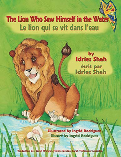 The Lion Who Saw Himself in the Water - Le Lion qui se vit dans l'eau: Bilingual English-French Edition - Édition bilingue anglais-français (Teaching Stories)