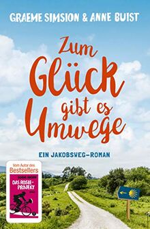 Zum Glück gibt es Umwege: Roman