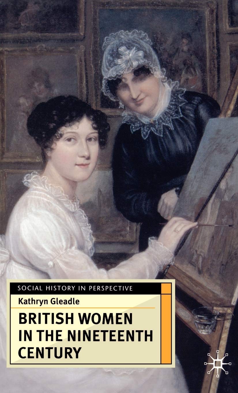 British Women in the Nineteenth Century (Social History in Perspective)