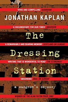 The Dressing Station: A Surgeon's Odyssey