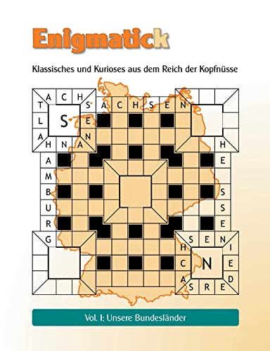 Enigmatick: Klassisches und Kurioses aus dem Reich der Kopfnüsse