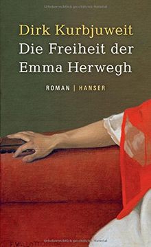 Die Freiheit der Emma Herwegh: Roman