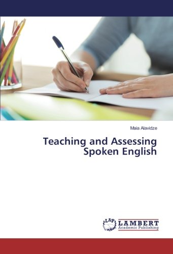 Teaching and Assessing Spoken English