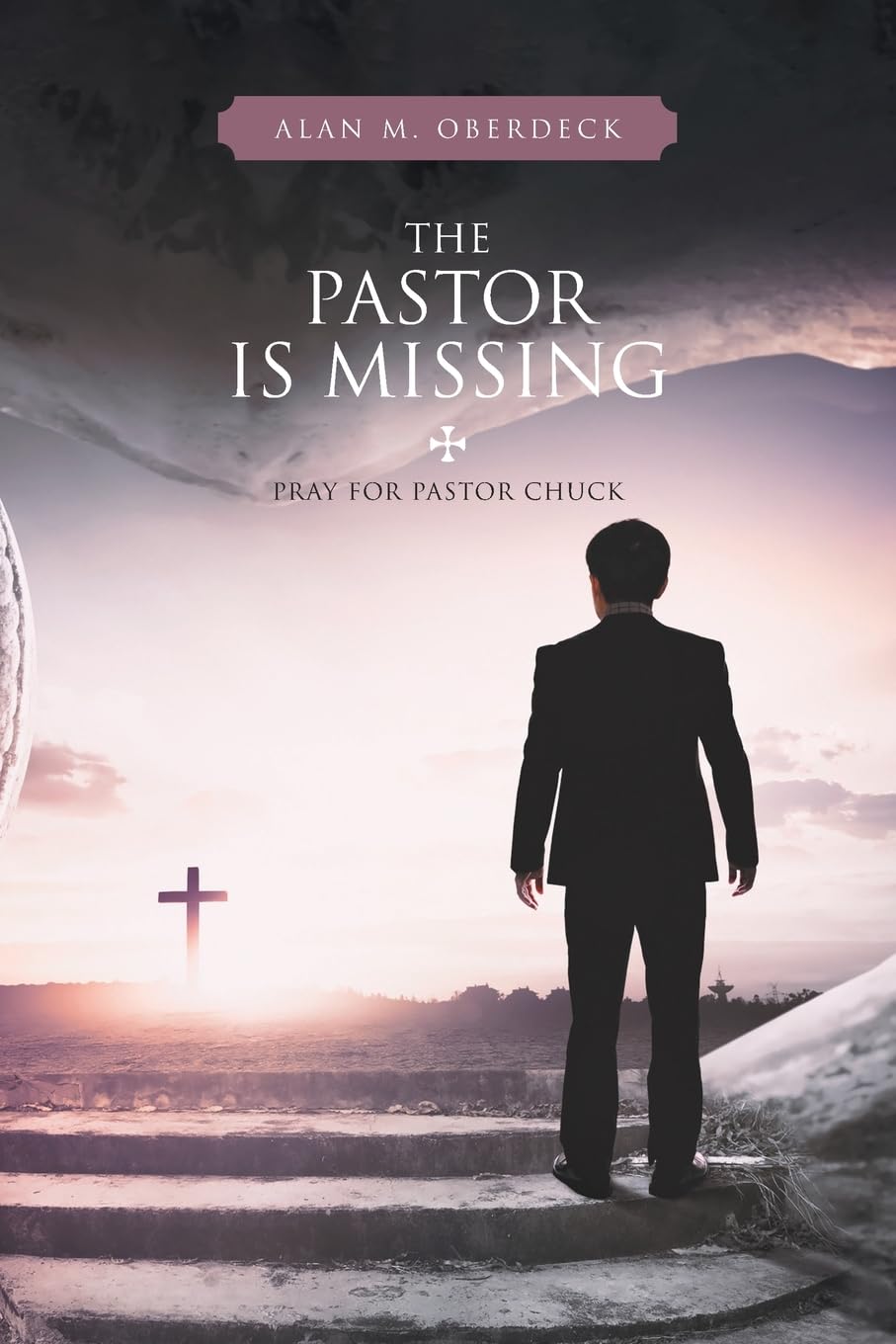 The Pastor is Missing: Pray for Pastor Chuck