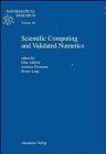 Scientific Computing and Validated Numerics: Proceedings of the International Symposium on Scientific Computing, Computer Arithmetic and Validated ... sept (Mathematical Research, Band 90)