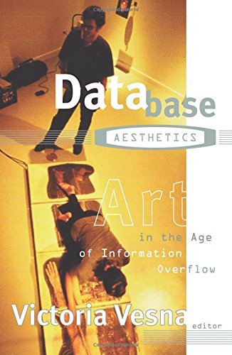 Database Aesthetics: Art in the Age of Information Overflow (Electronic Mediations, Band 2)