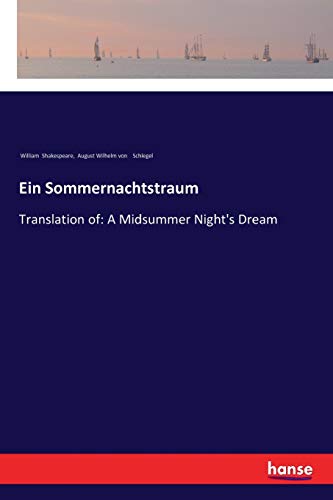 Ein Sommernachtstraum: Translation of: A Midsummer Night's Dream