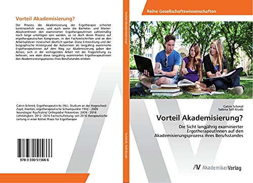 Vorteil Akademisierung?: Die Sicht langjährig examinierter ErgotherapeutInnen auf den Akademisierungsprozess ihres Berufsstandes