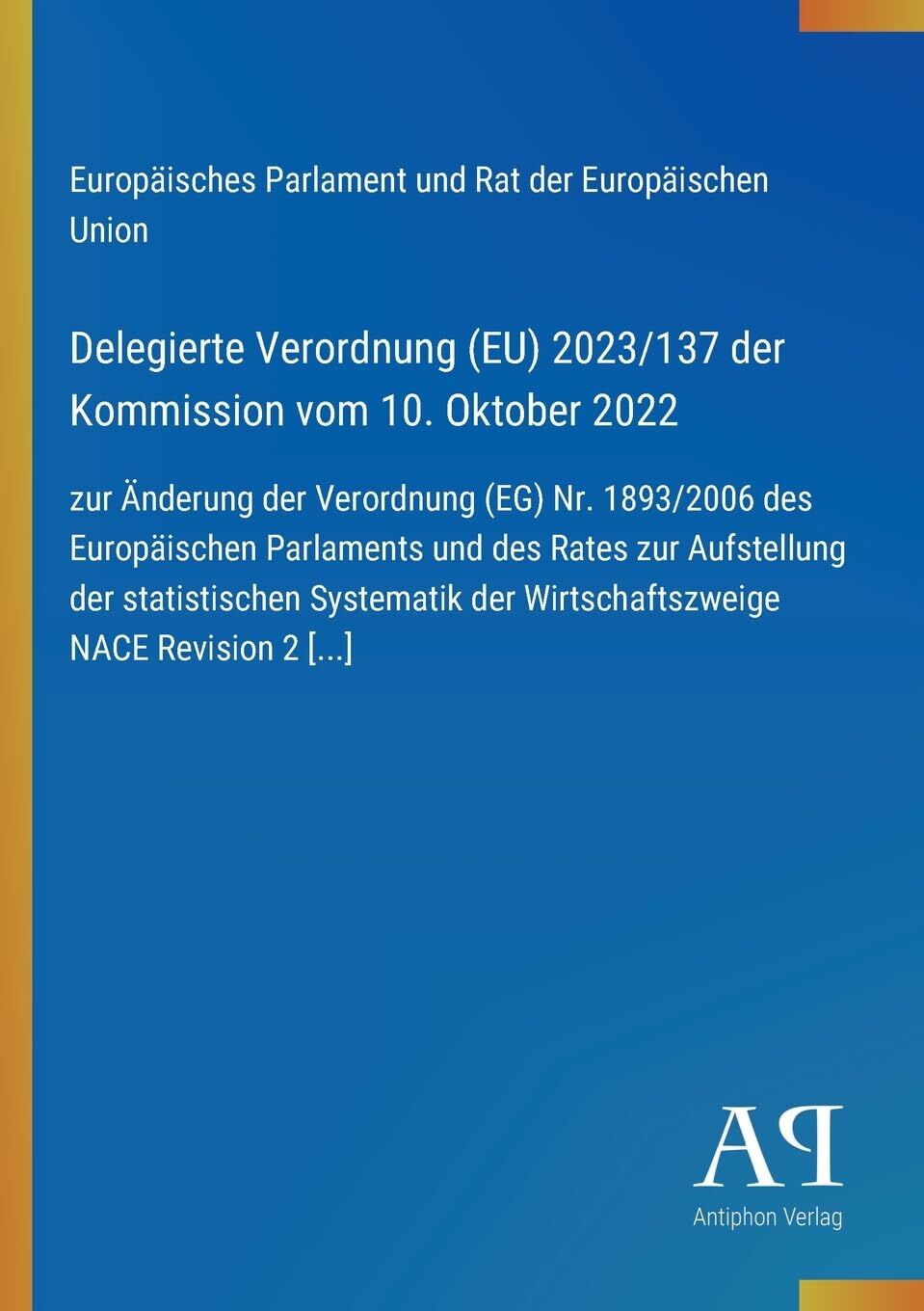 Delegierte Verordnung (EU) 2023/137 der Kommission vom 10. Oktober 2022