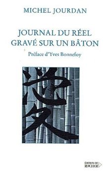 Journal du réel gravé sur un bâton