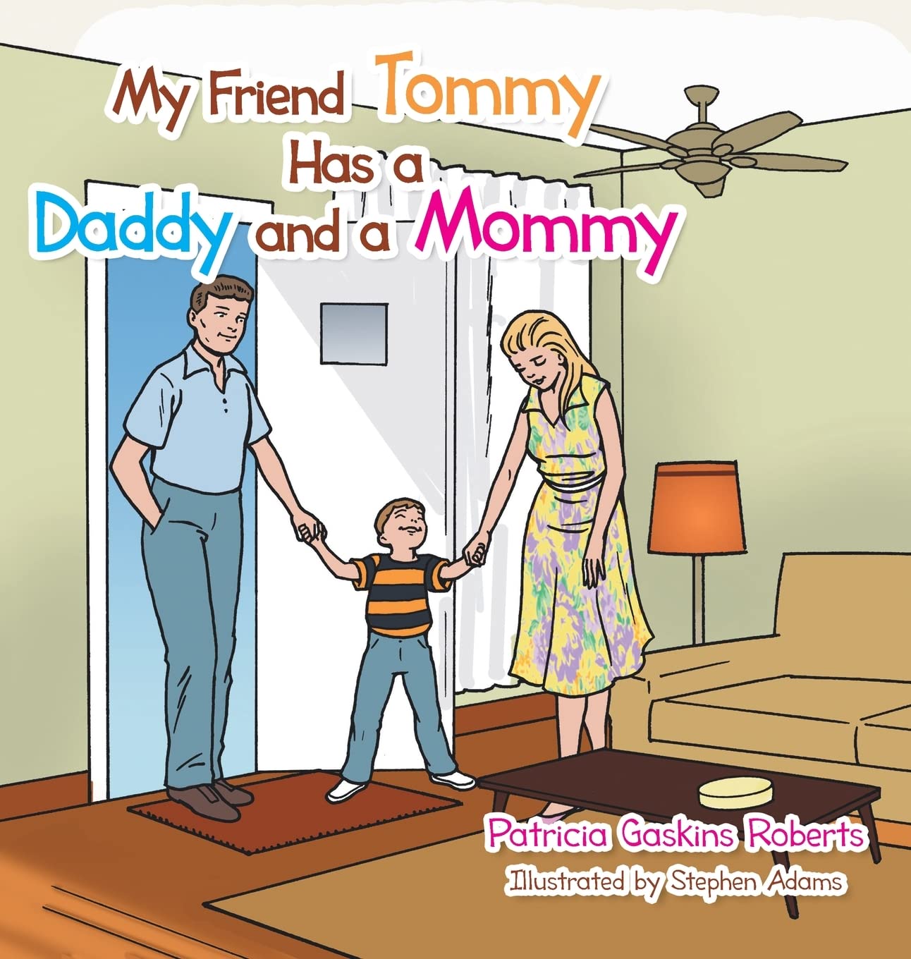 My Friend Tommy Has a Daddy and a Mommy
