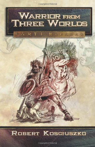 Warrior From Three Worlds: Part 1 - Elezar