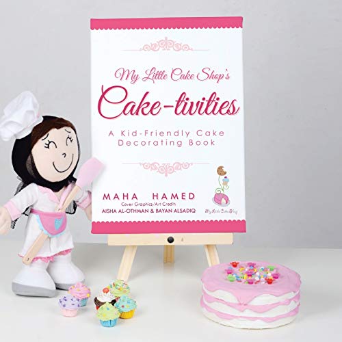 My Little Cake Shop's Cake-tivities: A Kid-Friendly Cake Decorating Book