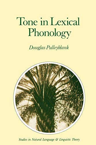 Tone in Lexical Phonology (Studies in Natural Language and Linguistic Theory, 4, Band 4)