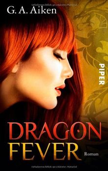 Dragon Fever: Roman (Dragon-Reihe, Band 6) von Aiken, G. A. | Buch | Zustand gut