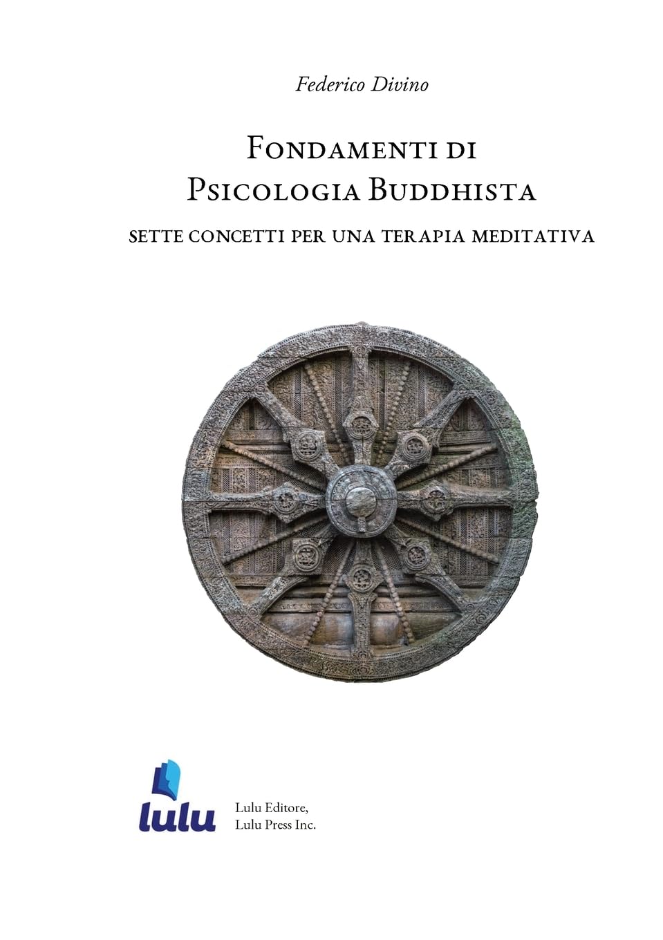 Fondamenti di Psicologia Buddhista: Sette concetti per una terapia Meditativa