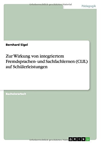 Zur Wirkung von integriertem Fremdsprachen- und Sachfachlernen (CLIL) auf Schülerleistungen
