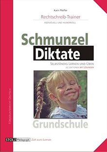 Schmunzeldiktate - Rechtschreibtrainer für die Grundschule: 25 Lektionen zum selbständigen Lernen und Üben