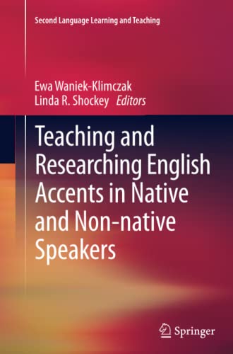 Teaching and Researching English Accents in Native and Non-native Speakers (Second Language Learning and Teaching)