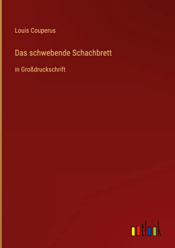 Das schwebende Schachbrett: in Großdruckschrift