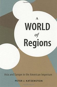 A World of Regions: Asia and Europe in the American I... | Livre | état ...