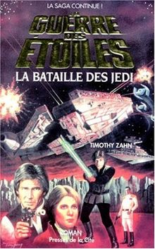 Star Wars. La bataille des Jedi. La guerre des étoiles. La bataille des Jedi