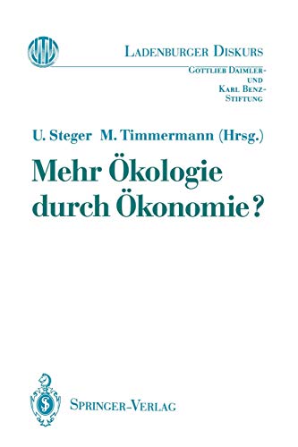 Mehr Ökologie durch Ökonomie? (Ladenburger Diskurs)