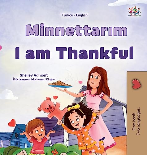 I am Thankful (Turkish English Bilingual Children's Book) (Turkish English Bilingual Collection)