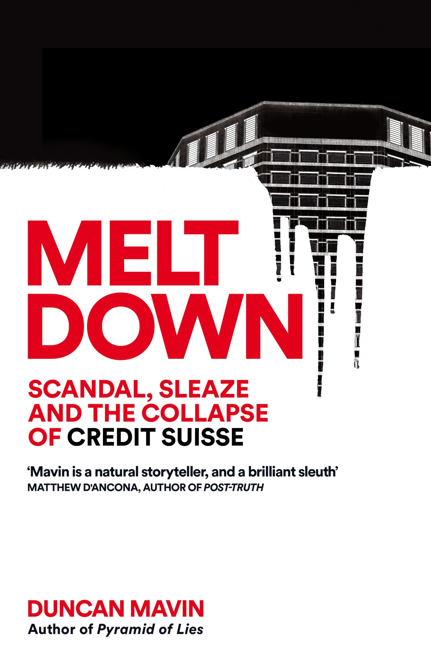 Duncan Mavin Meltdown, Scandal, Sleaze And The Collapse Of Credit Suisse