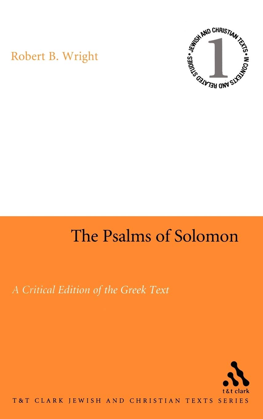 The Psalms of Solomon: A Critical Edition of the Greek Text (Jewish and Christian Texts)