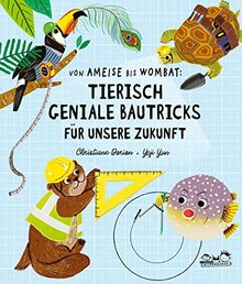 Von Ameise bis Wombat: Tierisch geniale Bautricks für unsere Zukunft