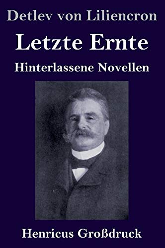 Letzte Ernte (Großdruck): Hinterlassene Novellen