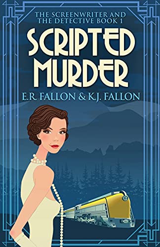 Scripted Murder (The Screenwriter and the Detective, Band 1)
