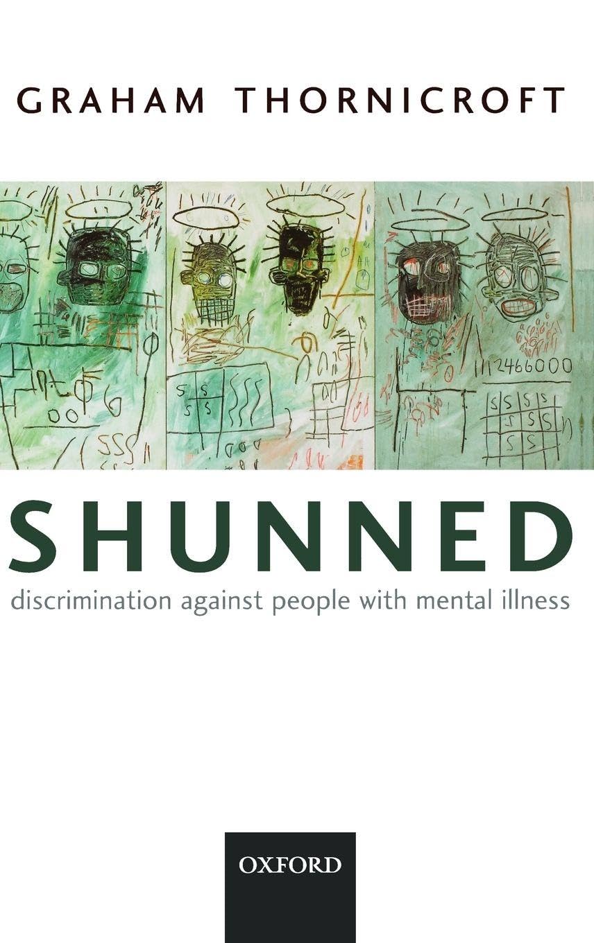 Shunned: Discrimination Against People with Mental Illness