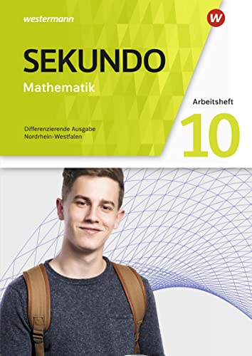 Sekundo - Mathematik für differenzierende Schulformen / Sekundo - Mathematik für differenzierende Schulformen - Ausgabe 2018 für Nordrhein-Westfalen: ... / Arbeitsheft mit Lösungen 10