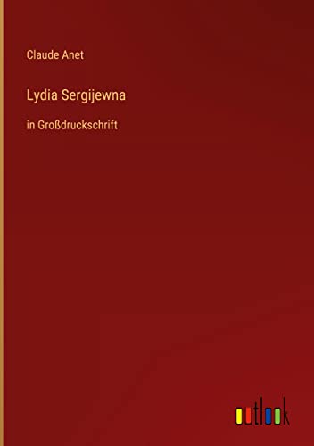 Lydia Sergijewna: in Großdruckschrift