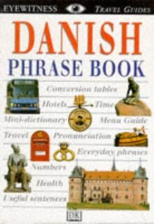 Eyewitness Travel Phrase Book: Danish (Eyewitness Travel Guides Phrase Books)