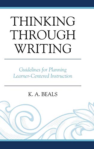 Thinking through Writing: Guidelines for Planning Learner-Centered Instruction