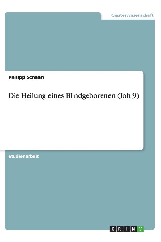 Die Heilung eines Blindgeborenen (Joh 9)