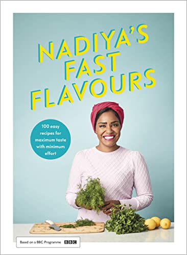 Hussain, Nadiya: Nadiya's Fast Flavours