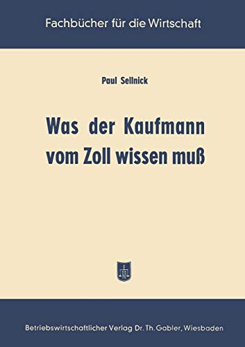 Was Der Kaufmann Vom Zoll Wissen Muss (German Edition)